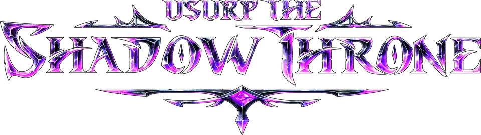 Usurp the Shadow Throne