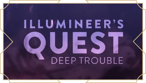 Illumineer's Quest: Deep Trouble