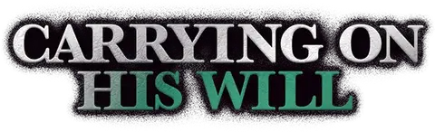 Carrying On His Will