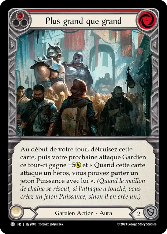 Plus grand que grand — Heavy Hitters — Flesh and Blood