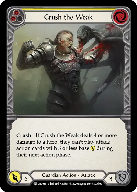 Crush the Weak (Yellow) — Crucible of War — Flesh and Blood