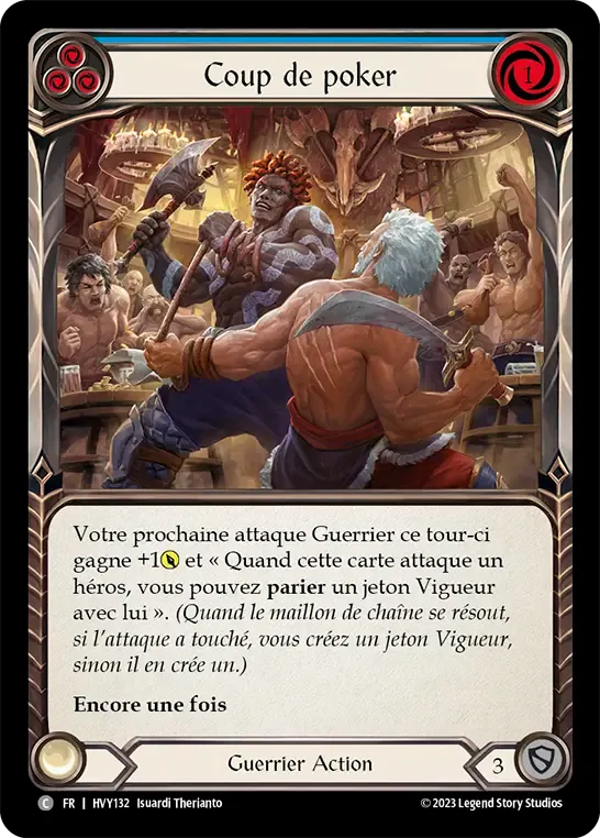 Coup de poker — Heavy Hitters — Flesh and Blood
