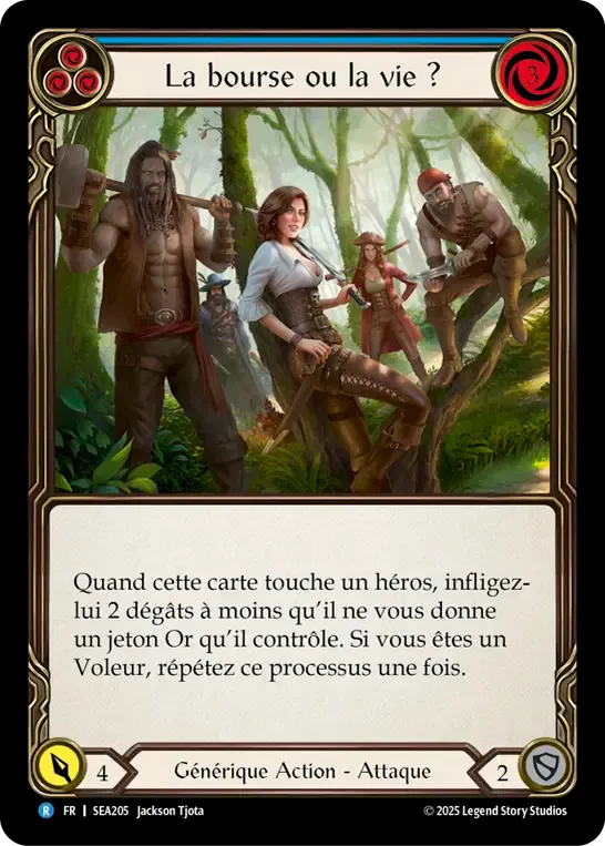 La bourse ou la vie ? — High Seas — Flesh and Blood