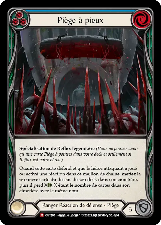 Piège à pieux — Outsiders — Flesh and Blood