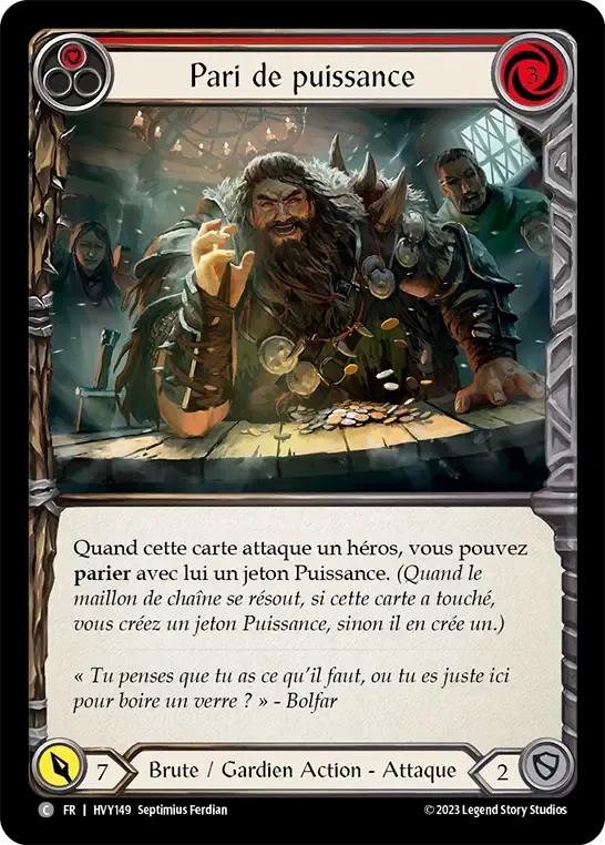 Pari de puissance — Heavy Hitters — Flesh and Blood
