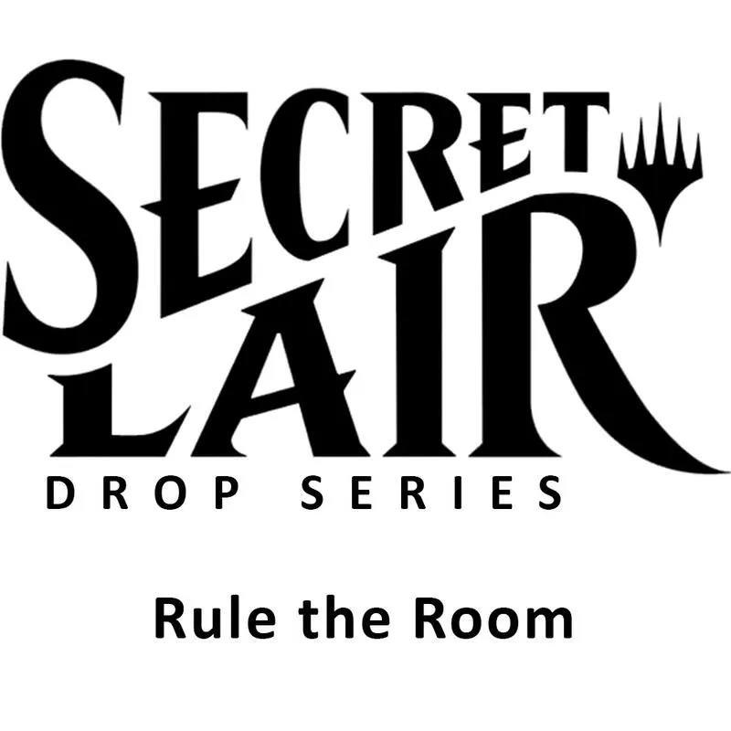Secret Lair Drop Rule the Room — Secret Lair Drop — Magic: The Gathering