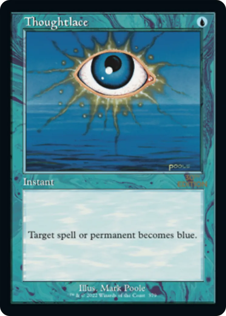Thoughtlace — 30th Anniversary Edition — Magic: The Gathering