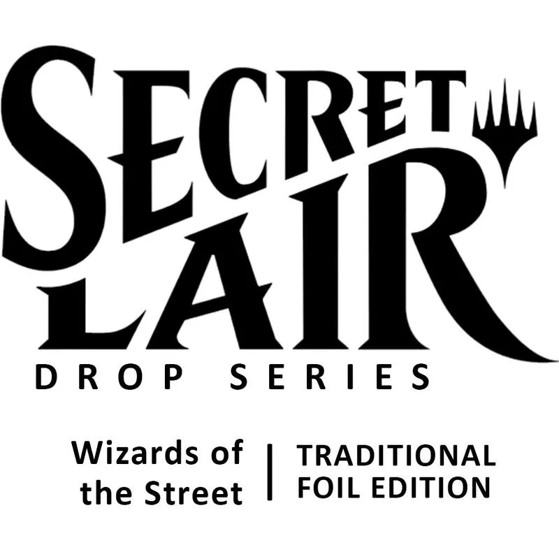 Secret Lair Drop Wizards of the Street Foil — Secret Lair Drop — Magic: The Gathering