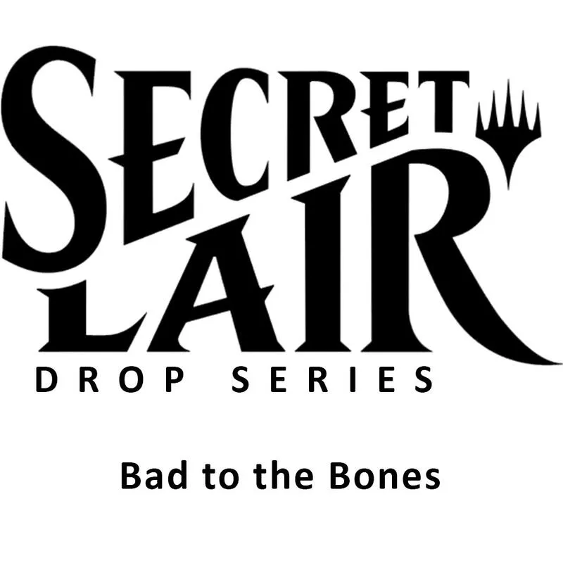 Secret Lair Drop Bad to the Bones — Secret Lair Drop — Magic: The Gathering