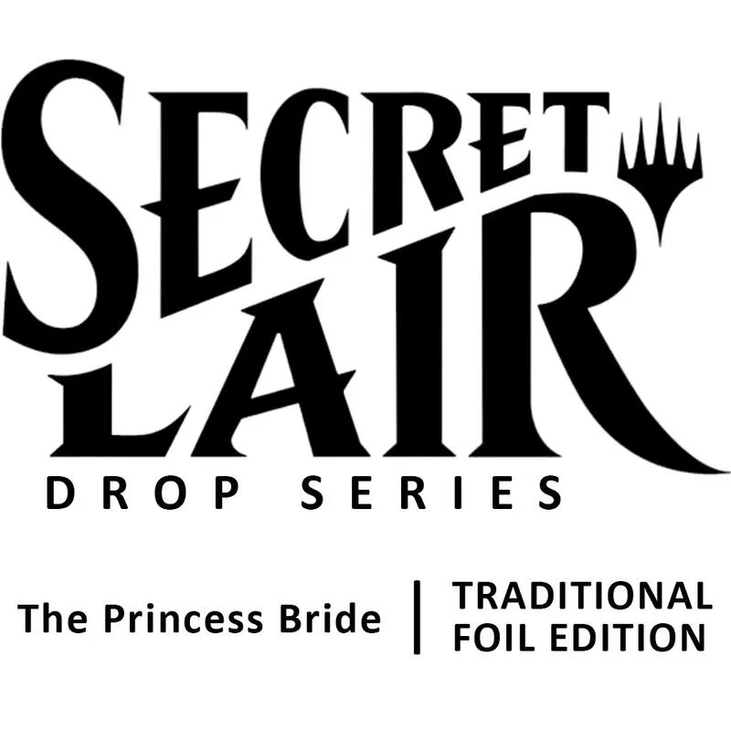 Secret Lair Drop Secret Lair x The Princess Bride Foil — Secret Lair Drop — Magic: The Gathering