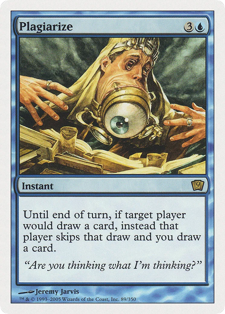 Plagiarize — Ninth Edition — Magic: The Gathering