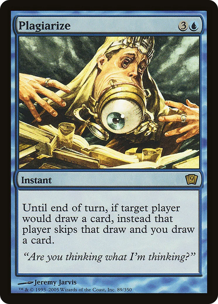 Plagiarize — Ninth Edition — Magic: The Gathering