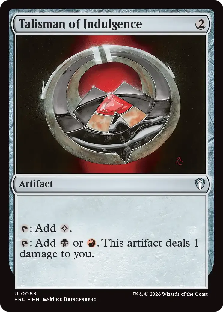 Talisman of Indulgence — Reality Fracture Commander — Magic: The Gathering