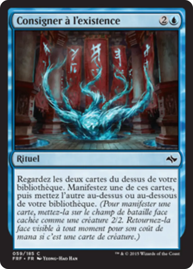Consigner à l'existence — Fate Reforged — Magic: The Gathering