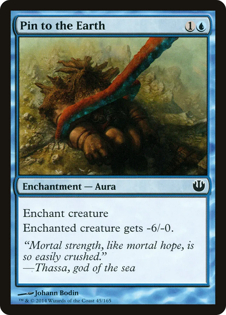 Pin to the Earth — Journey into Nyx — Magic: The Gathering