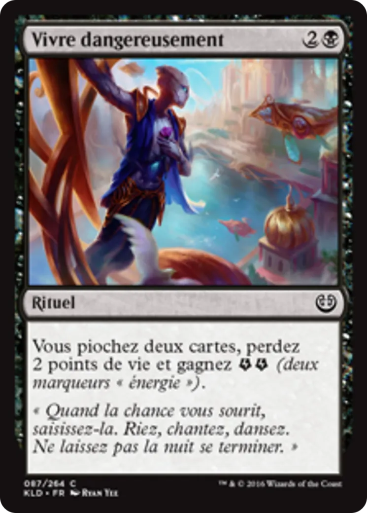 Vivre dangereusement — Kaladesh — Magic: The Gathering