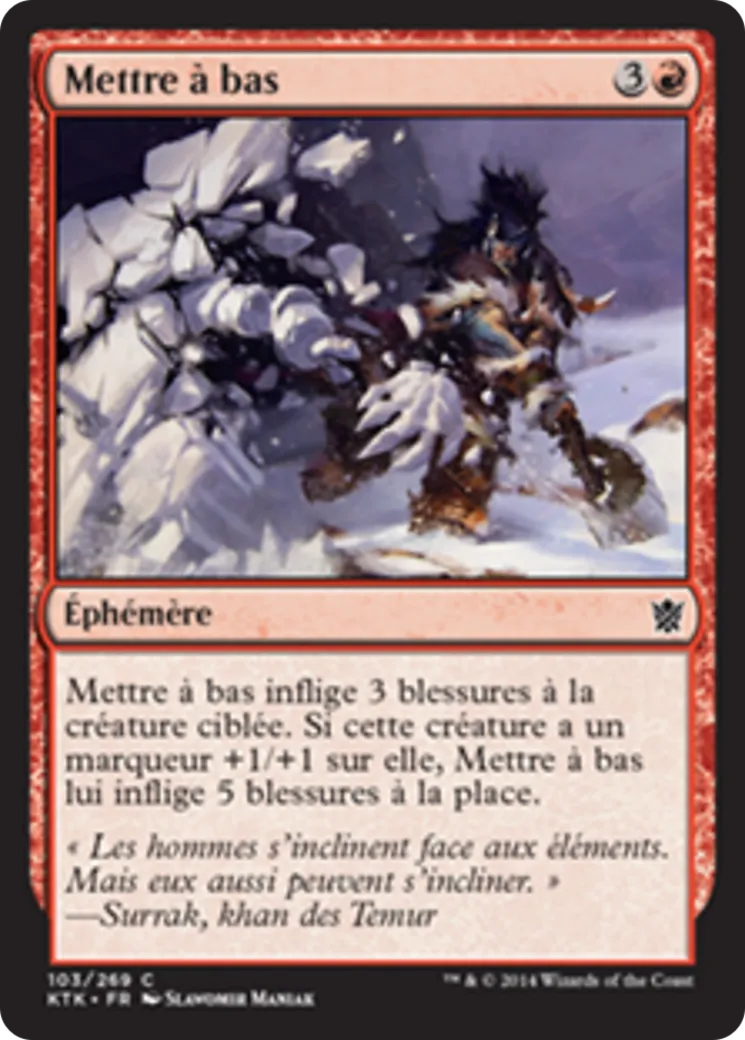 Mettre à bas — Khans of Tarkir — Magic: The Gathering