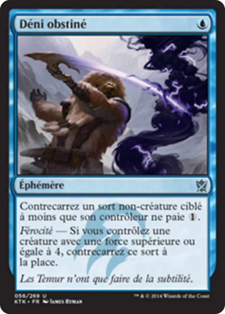 Déni obstiné — Khans of Tarkir — Magic: The Gathering