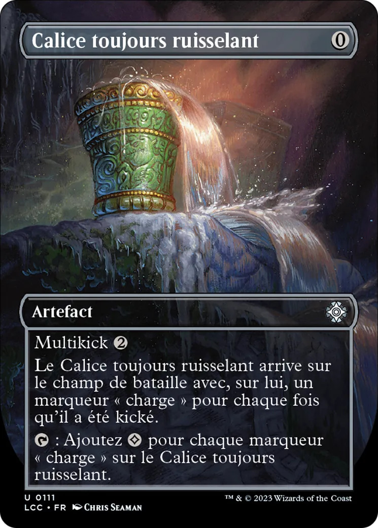 Calice toujours ruisselant — The Lost Caverns of Ixalan Commander — Magic: The Gathering