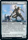 Product image for Réplicateur de chrome