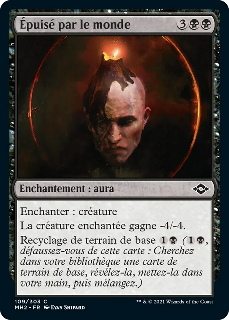 Épuisé par le monde — Modern Horizons 2 — Magic: The Gathering