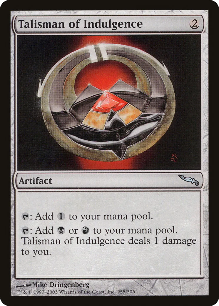 Talisman of Indulgence — Mirrodin — Magic: The Gathering