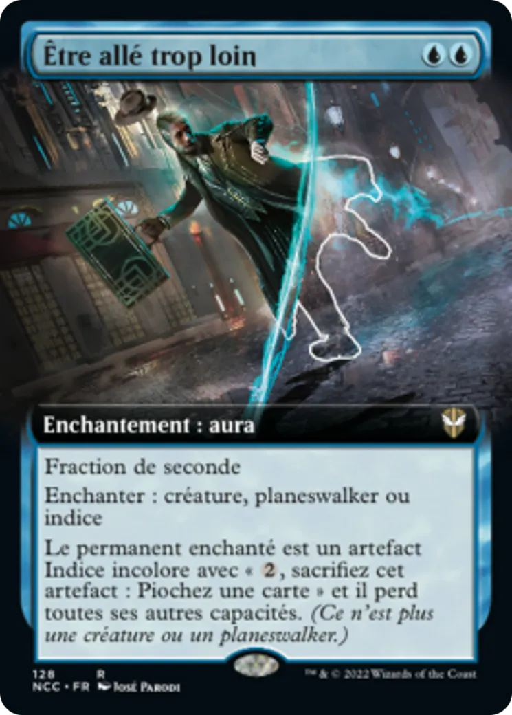 Être allé trop loin — New Capenna Commander — Magic: The Gathering