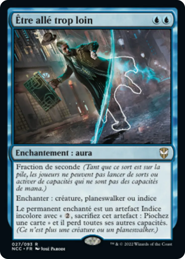 Être allé trop loin — New Capenna Commander — Magic: The Gathering