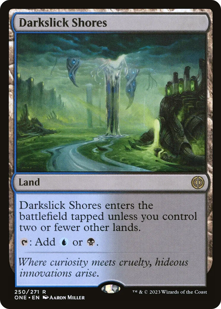 Darkslick Shores — Phyrexia: All Will Be One — Magic: The Gathering