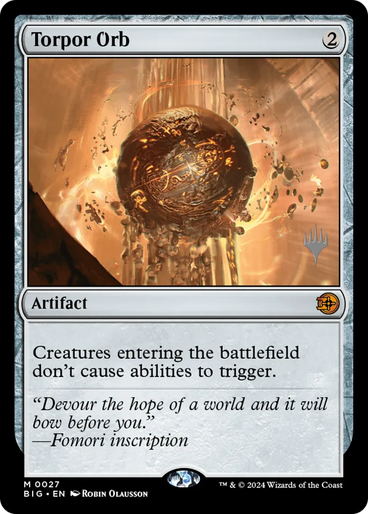 Torpor Orb — The Big Score Promos — Magic: The Gathering