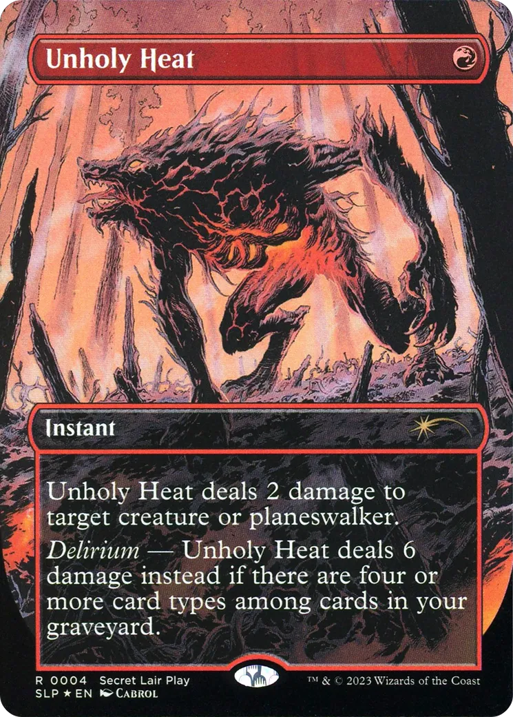 Unholy Heat — Secret Lair Promo — Magic: The Gathering