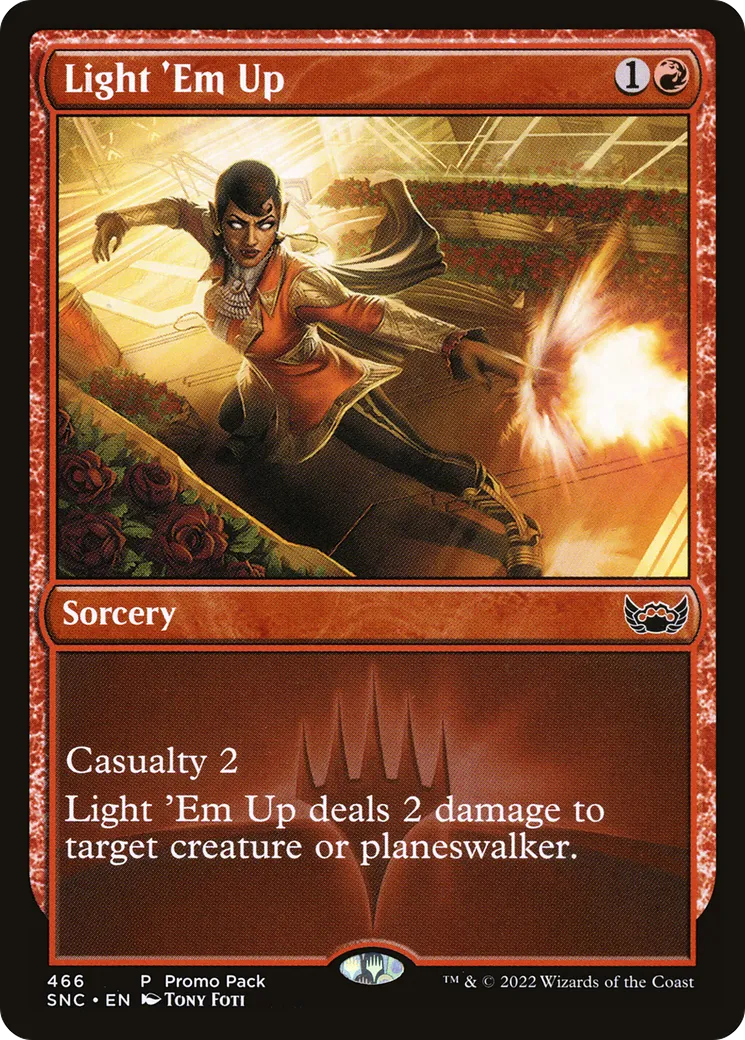 Light 'Em Up — Streets of New Capenna — Magic: The Gathering