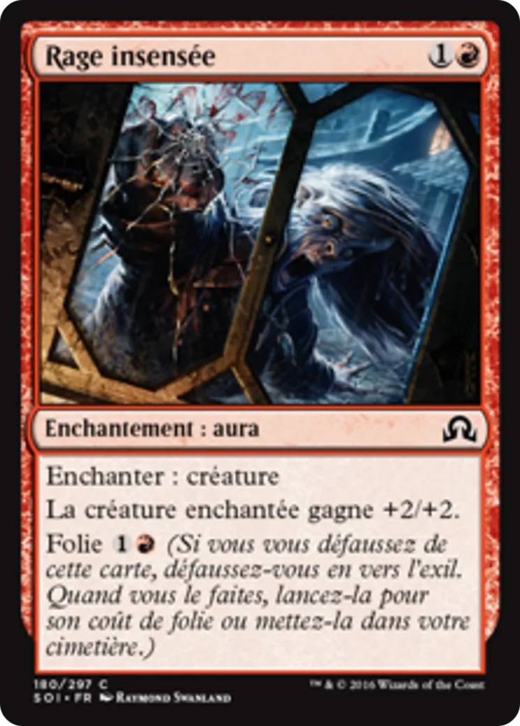 Rage insensée — Shadows over Innistrad — Magic: The Gathering