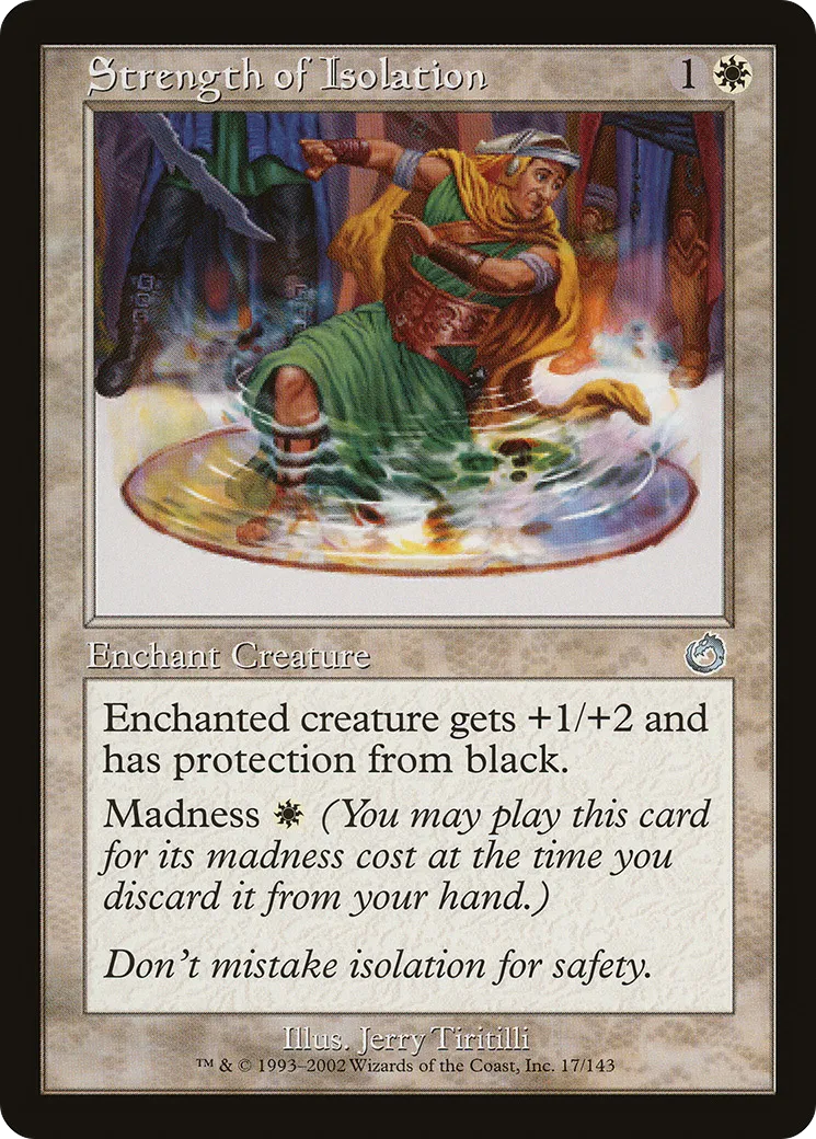 Strength of Isolation — Torment — Magic: The Gathering