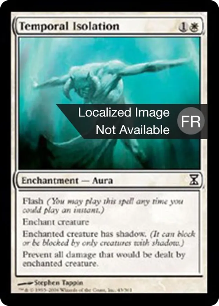 Isolation temporelle — Time Spiral — Magic: The Gathering