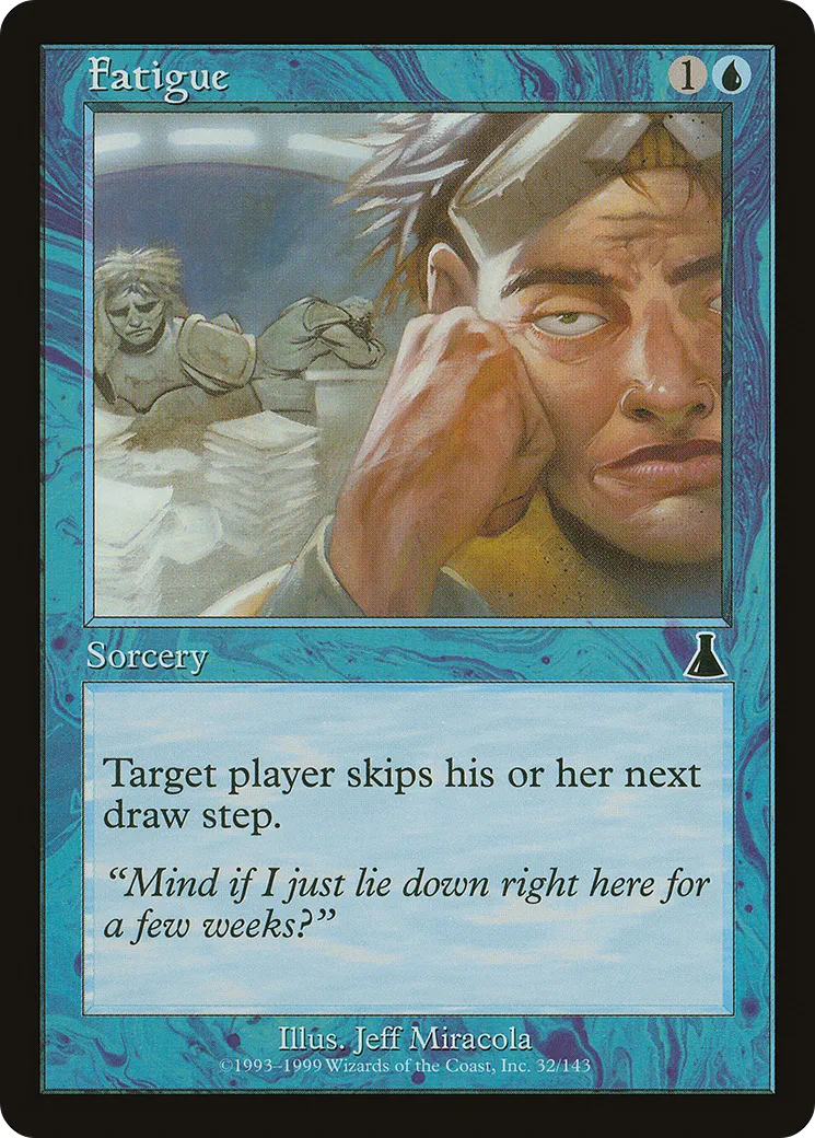 Fatigue — Urza's Destiny — Magic: The Gathering