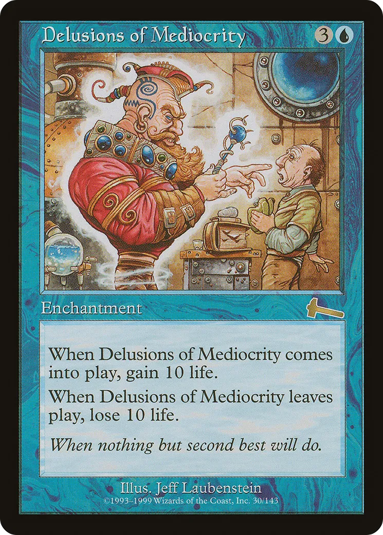 Delusions of Mediocrity — Urza's Legacy — Magic: The Gathering