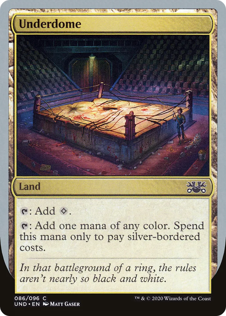 Underdome — Unsanctioned — Magic: The Gathering