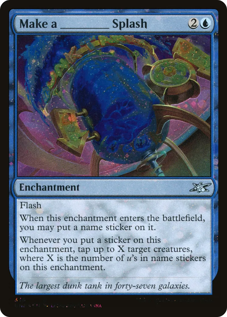 Make a _____ Splash — Unfinity — Magic: The Gathering