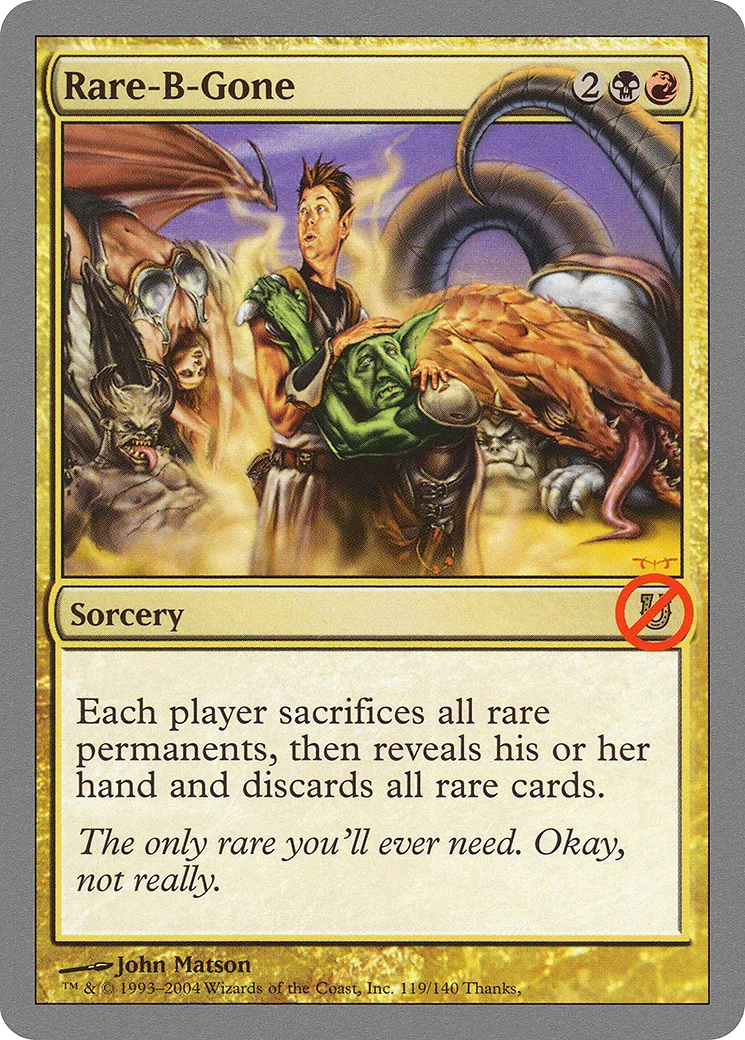 Rare-B-Gone — Unhinged — Magic: The Gathering