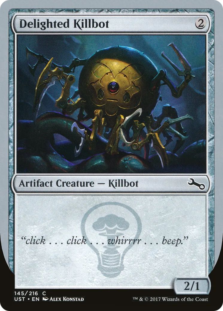 Delighted Killbot — Unstable — Magic: The Gathering