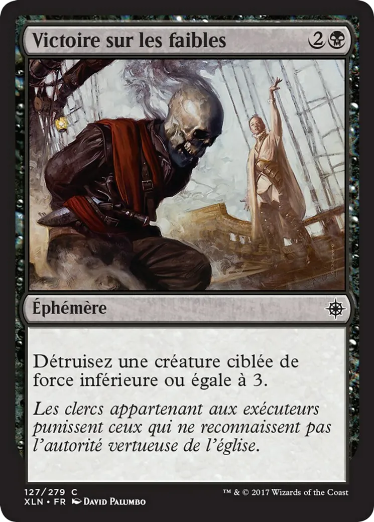 Victoire sur les faibles — Ixalan — Magic: The Gathering