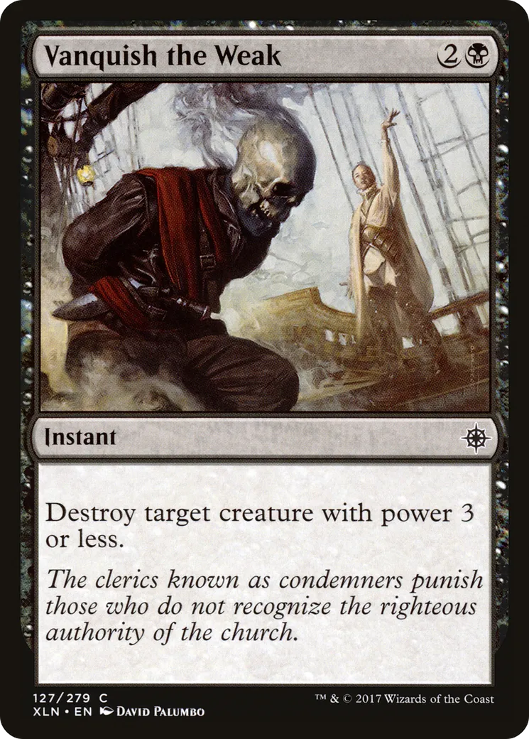 Vanquish the Weak — Ixalan — Magic: The Gathering