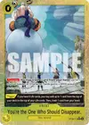 Product image for C'est toi qui vas nous faire le plaisir de disparaître (OP06-115)