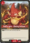 Product image for Gobfin Ignis – Blazing Hothead