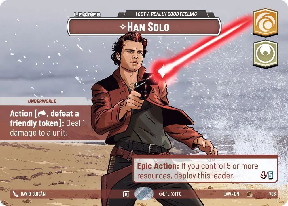 Han Solo - I Got a Really Good Feeling — A Lawless Time — Star Wars: Unlimited