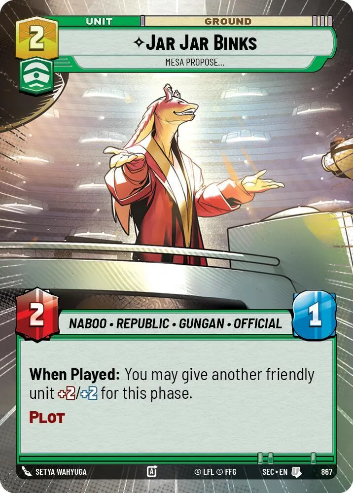 Jar Jar Binks - Mesa Propose — Secrets of Power — Star Wars: Unlimited