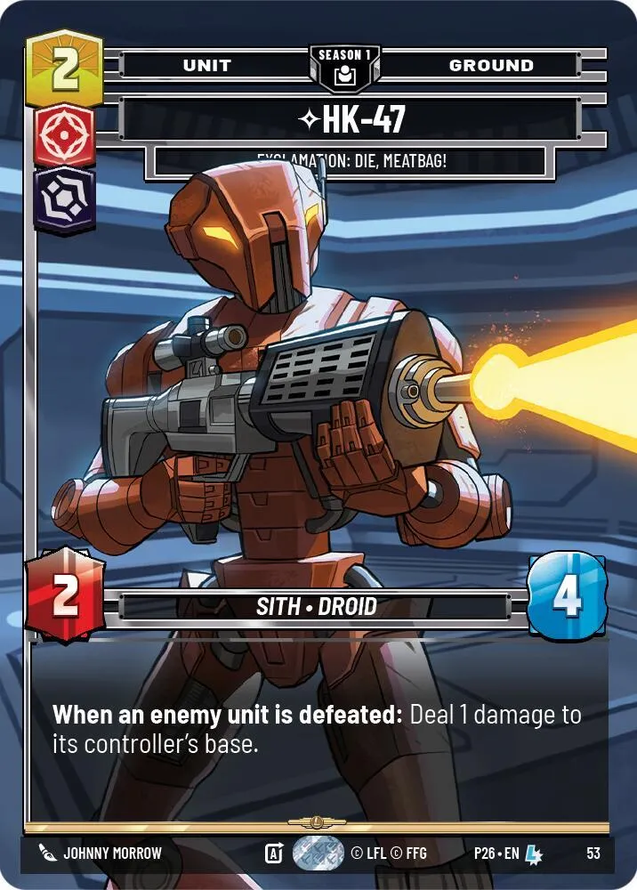 HK-47 - Exclamation : Meurs, Sac À Viande ! — Sector and Regional Promos: Season 1 — Star Wars: Unlimited