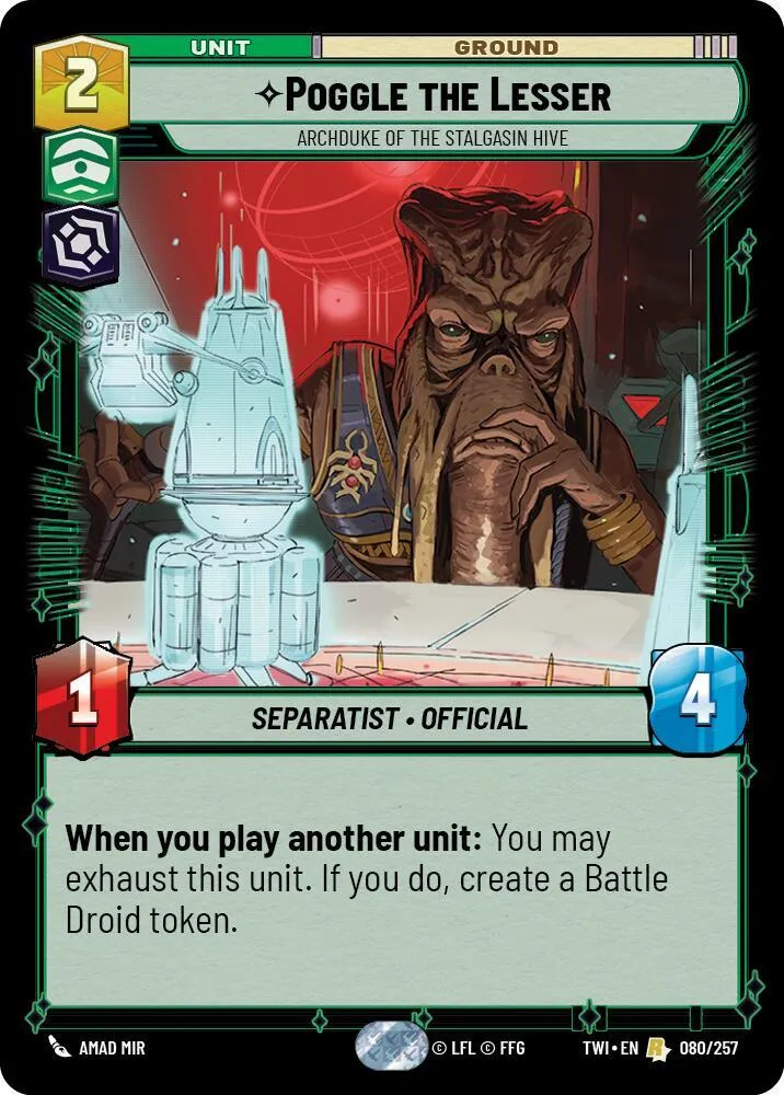 Poggle the Lesser - Archduke of the Stalgasin Hive — Twilight of the Republic — Star Wars: Unlimited